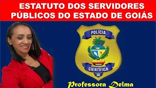 01-ESTATUTO DOS SERVIDORES PÚBLICOS DO ESTADO DE GOIÁS/Profª Delma