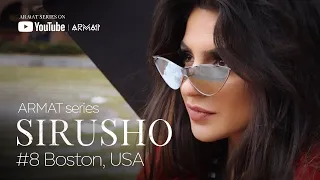 Sirusho - ARMAT series | #8 Boston, USA