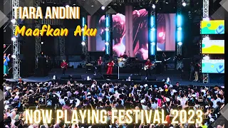 TIARA ANDINI - MAAFKAN AKU LIVE AT NOW PLAYING FESTIVAL 2023