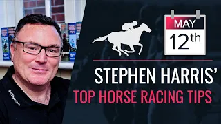 Stephen Harris’ top horse racing tips for Thursday 12th May