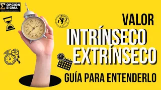 Valor Intrínseco / Extrínseco. La fórmula para establecerlo.