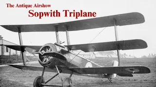 Sopwith's Three-Winged Marvel | The Sopwith Triplane