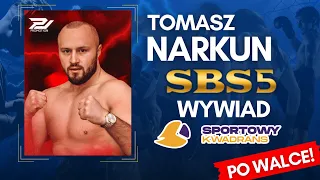 Tomasz Narkun | Po Walce | - SBS 5