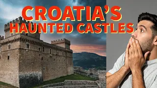 CROATIA'S HAUNTED CASTLES AND CROATIA'S BEST SPOOKY TOURS