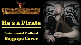 Pirates of the Caribbean - He's a Pirate - Medieval Bagpipe Cover