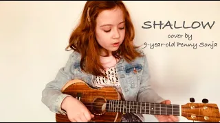 Shallow (Lady Gaga & Bradley Cooper) cover by 9-year-old Penny (vocal + ukulele)