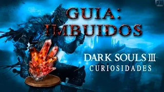 Guia DARK SOULS 3 |  "GUIA: IMBUIDOS" by XII_Doce