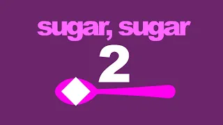 sugar, sugar 2 (All Levels) | Full Game Walkthrough | DT17