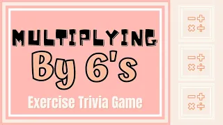 Multiply by 6 - Multiplication Math Trivia Fitness Games for Kids (w/audio)