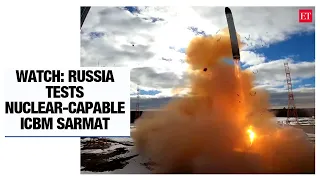 Watch: Russia tests nuclear-capable ICBM Sarmat