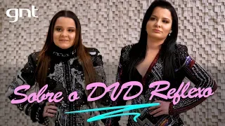 Maiara e Maraísa falam sobre o novo DVD "Reflexo" | Autênticas