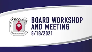 08.18.21 SDPBC Board Workshop and Meeting