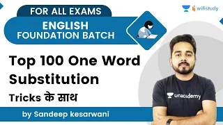 Top 100 One Word Substitution | English | For All Exams | wifistudy | Sandeep Keasarwani