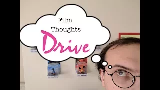 Film Thoughts - Drive
