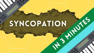 SYNCOPATION in 3 Minutes