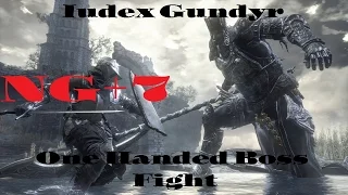 Dark Souls 3 - Iudex Gundyr - One Handed Boss Fight, NG+7 (Max Difficulty)