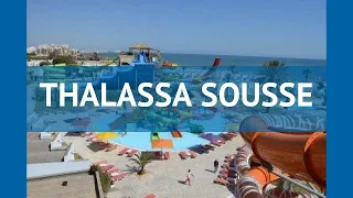 THALASSA SOUSSE 4* Тунис Сусс обзор – отель ТАЛАССА СОУССЕ 4* Сусс видео обзор