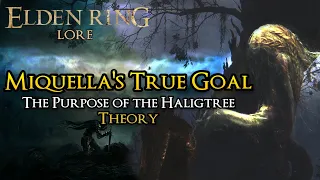 Miquella's Secret Plan for the Haligtree Theory | Elden Ring Lore