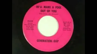 The Generation Gap - He'll Make A Fool Out Of You