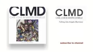 Carl Louis & Martin Danielle (CLMD) - Falling Like Angels (Coucheron Remix)