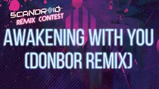 Scandroid - Awakening With You (Donbor Remix)