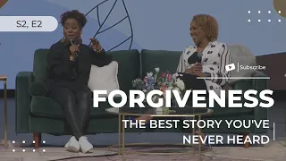 The Best Story You've Never Heard w/ Nona Jones - S2, E2: Forgiveness