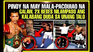 PINOY NA MALA-PACQUIAO ANG GALAW DALAWANG BESES NILAMPASO ANG KALABANG DISKOMPYADO SA UNA NYANG TALO