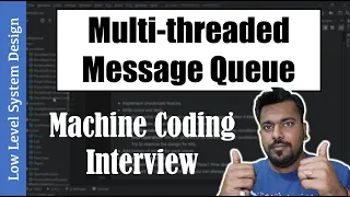 Java Concurrency Interview Question: Multi-threaded Message Queue like Kafka, SQS, RabbitMQ