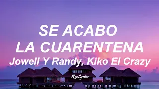 Jowell y Randy, Kiko El Crazy - Se Acabó La Cuarentena (Letra/Lyrics)