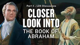 Examining The Book of Abraham Text | Ep. 1710 | LDS Discussions Ep. 32