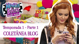 Maggie & Bianca Fashion Friends | Coletânea Blog [Temporada 1 - Parte 1]