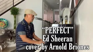 “Perfect” - Ed Sheeran cover by Arnold Briones (Hit Songs)