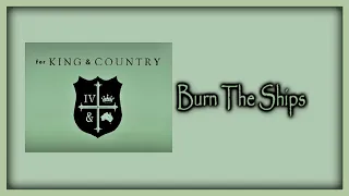 for KING & COUNTRY - Burn The Ships [Lyrics on screen]