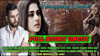 FULL STORY :  HANGGANG SAAN