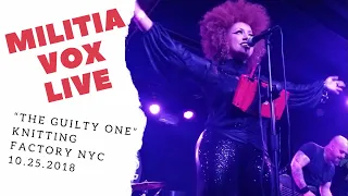 "THE GUILTY ONE" [LIVE at KNITTING FACTORY NYC] - MILITIA VOX