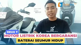 DEUX 7: MOTOR LISTRIK KOREA BERGARANSI BATERAI SEUMUR HIDUP