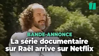 La série documentaire « Raël : le Prophète des Extraterrestres » nous en apprend plus sur la secte