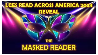 LCES Masked Reader 2024 - REVEAL
