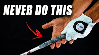 NEVER DO THIS ONE THING when Gripping Your Golf Club