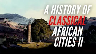 A History Of Classical African Cities II