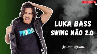 Luka Bass - CD Promocional Swing Não 2.0 - Outubro 2023