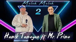 Hamik Tamoyan feat. Mr. Primo - Melek Melek 2