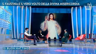 Di Buon Mattino (Tv2000) - Santa Faustina e il vero volto della Divina Misericordia