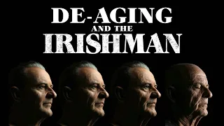 The Problem with De-Aging and the Irishman - Video Essay