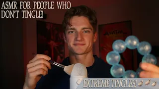 ASMR For People Who Don't Get Tingles (EXTREME TINGLES)