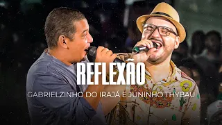 Gabrielzinho de Irajá e Juninho Thybau - Reflexão (Ao Vivo no Samba do Milionário)