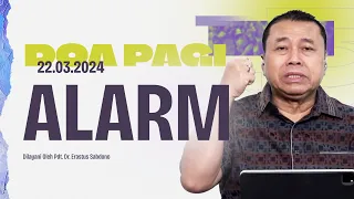 ALARM | Doa Pagi | Pdt. Dr. Erastus Sabdono | 22 Maret 2024 | 05.00 WIB