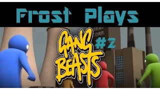 Frost Plays | Gang Beasts #2- "Taking Out the Trash (Gaelen)"