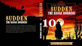 SUDDEN #9 : THE RANGE ROBBERS - 10 | Author : Oliver Strange | Translator : PL Liandinga