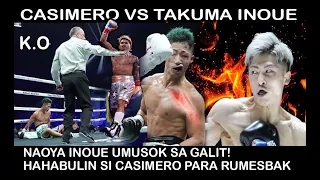 CASIMERO VS TAKUMA INOUE FIGHT! WALA NG TAKAS SI NAOYA INOUE  DAPAT RUMESBAK PAG MABUGBUG